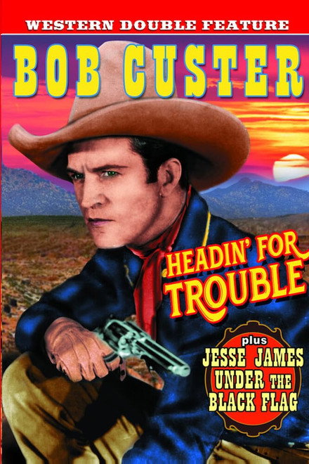 Headin' for Trouble