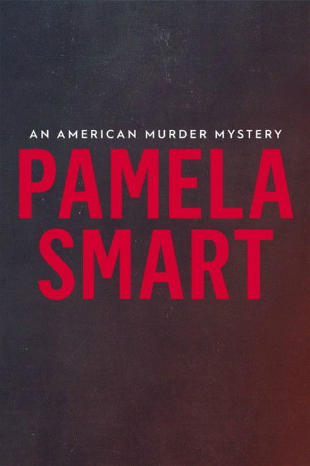 Pamela Smart: An American Murder Mystery