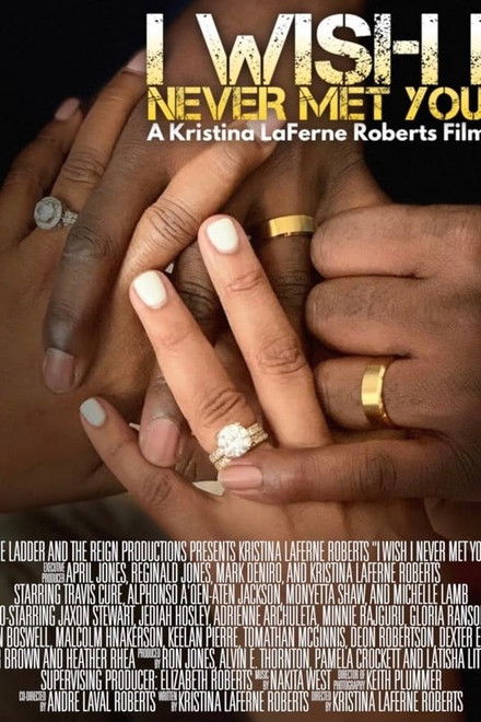 I Wish I Never Met You