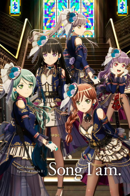 BanG Dream! Episode of Roselia II: Song I am.