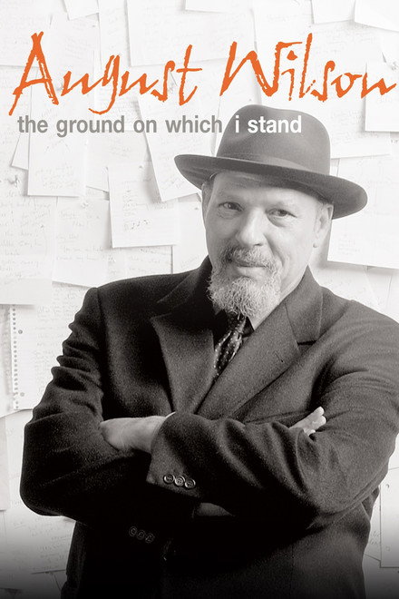 August Wilson: The Ground on Which I Stand