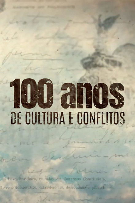 100 Anos de Cultura e Conflitos