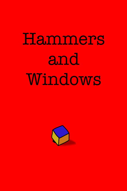 Hammers and Windows