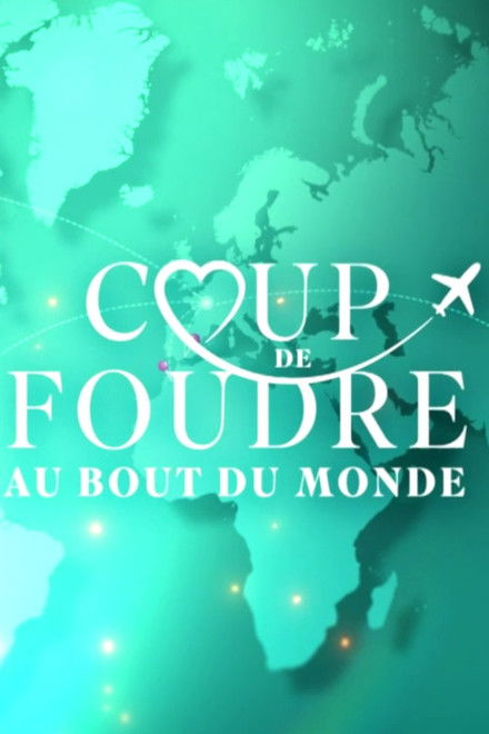 Coup de foudre au bout du monde