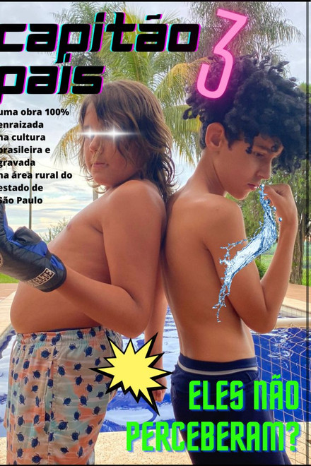 Capitão Pais 3 - Eles não perceberam?