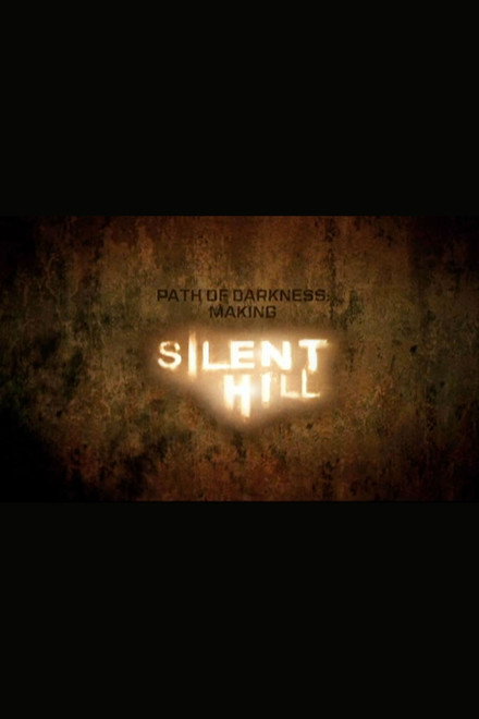 Path of Darkness: Making 'Silent Hill'