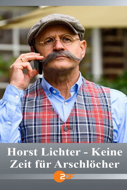 Horst Lichter - Keine Zeit für Arschlöcher