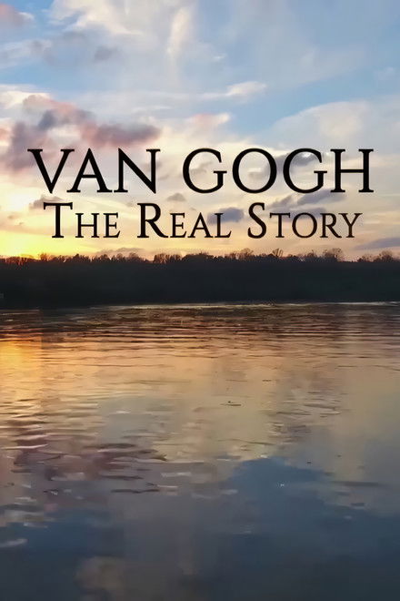 Van Gogh: The Real Story