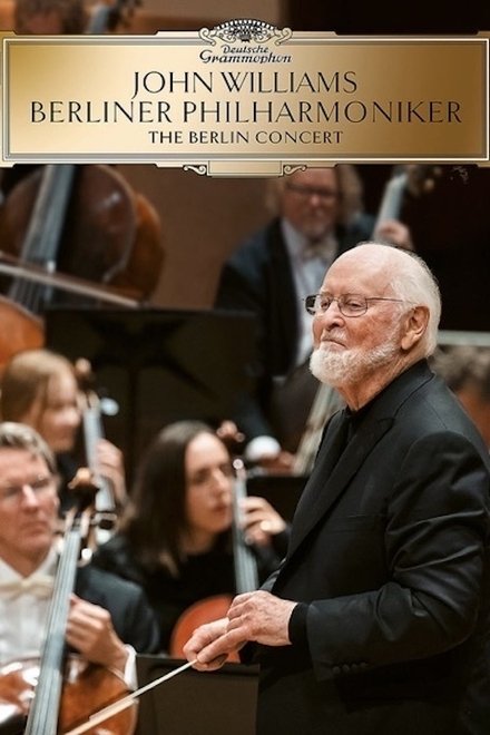 John Williams & the Berlin Philharmonic - The Berlin Concert
