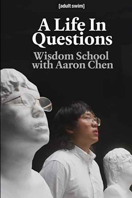 A Life In Questions: Wisdom School with Aaron Chen