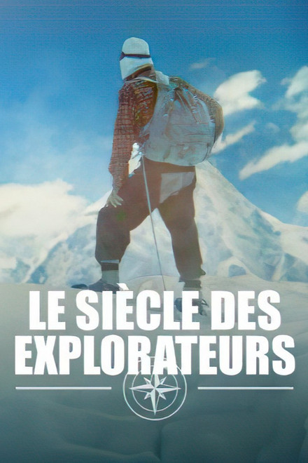 Le siècle des explorateurs