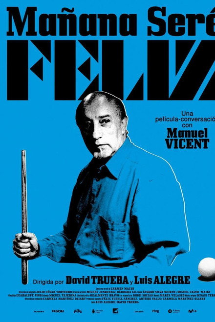 Manuel Vicent. Mañana seré feliz