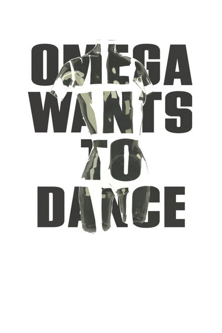 Omega Wants to Dance