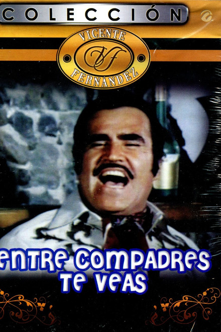 Entre Compadres Te Veas