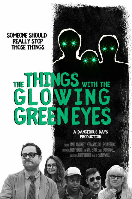 The Things With The Glowing Green Eyes