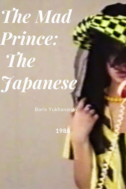 The Mad Prince: The Japanese