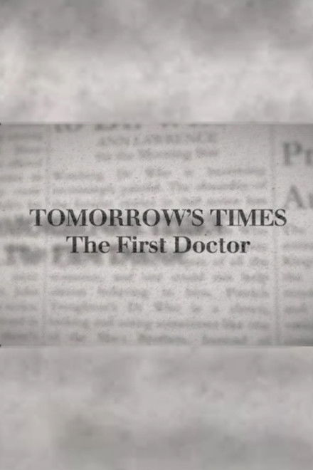 Tomorrow's Times: The First Doctor