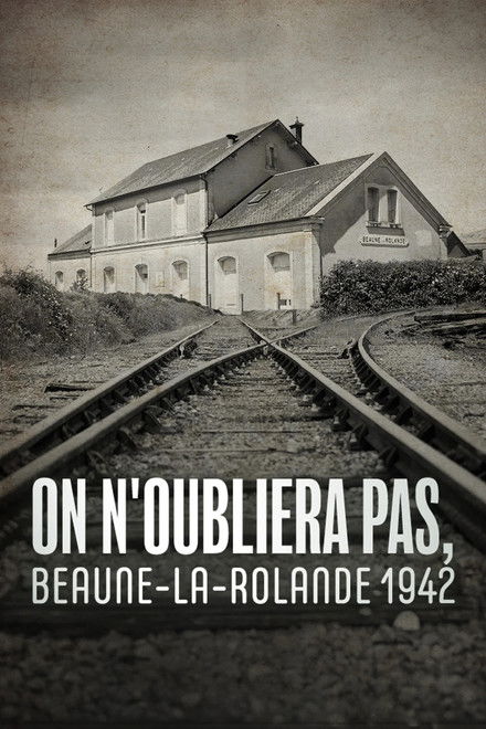 On n'oubliera pas, Beaune-la-Rolande 1942