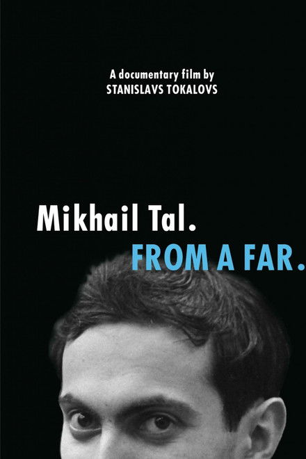 Mikhail Tal. From a Far