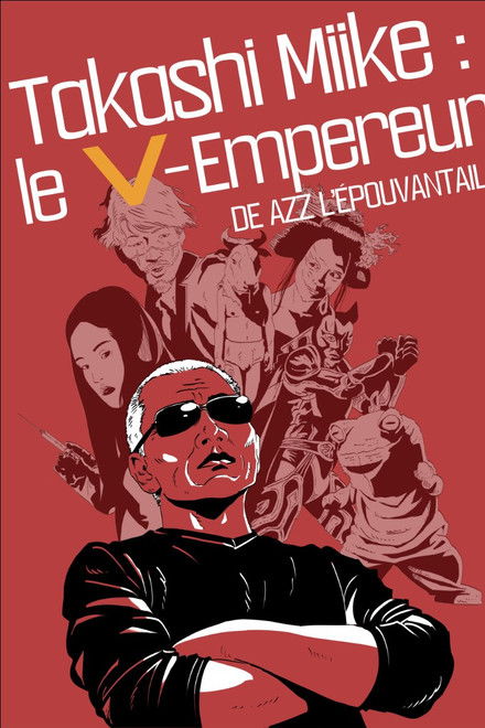 Takashi Miike : The V-Emperor