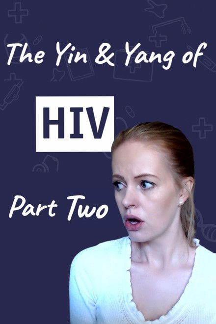 The Yin and Yang of HIV - Part Two