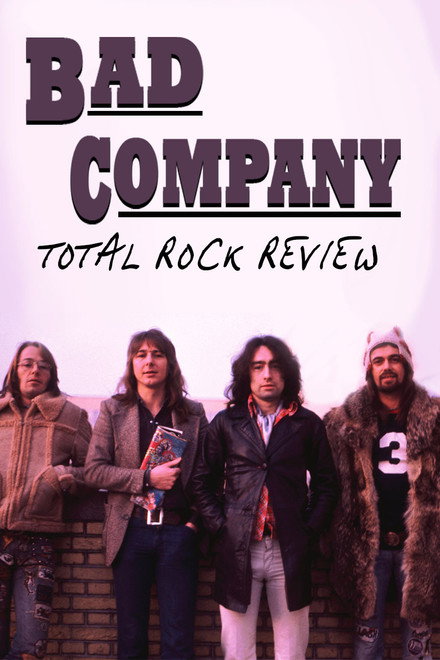 Bad Company: Total Rock Review