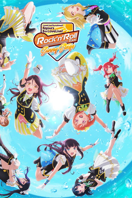 Love Live! Sunshine!! Aqours 6th LoveLive! ~KU-RU-KU-RU Rock 'n' Roll TOUR~ ＜SUNNY STAGE＞