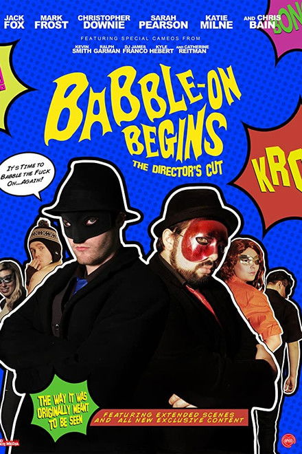 Babble-On Begins: The Director's Cut