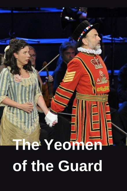 BBC Proms (2012): Gilbert & Sullivan - The Yeomen of the Guard