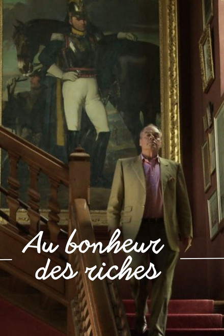 Au bonheur des riches