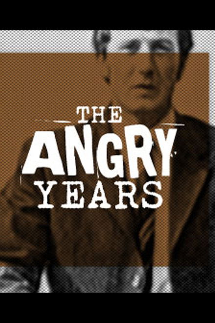 The Angry Years