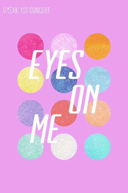 IZ*ONE - 1ST CONCERT IN JAPAN [EYES ON ME]