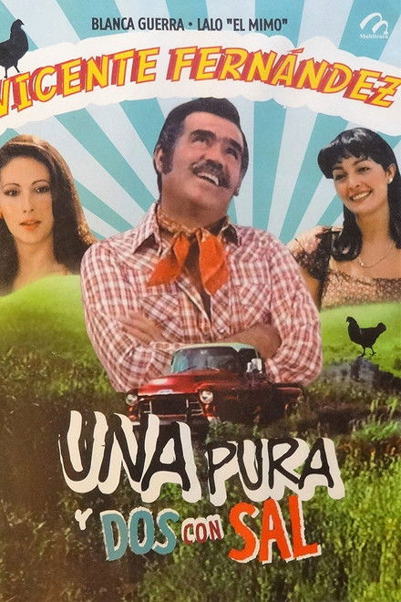 Una pura y dos con sal