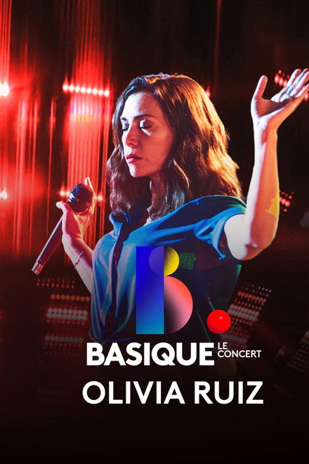 Basique, le concert - Olivia Ruiz