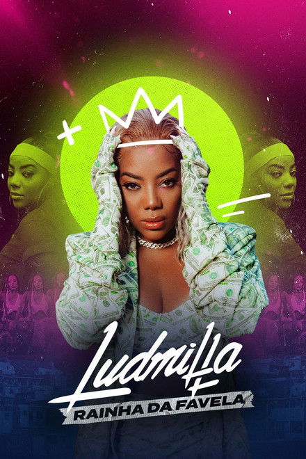 LUDMILLA: Rainha da Favela