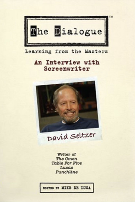 The Dialogue: An Interview with Screenwriter David Seltzer