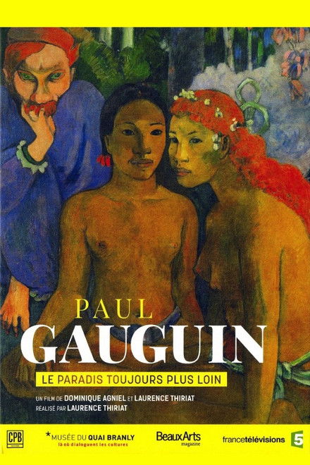 Paul Gauguin, le paradis toujours plus loin