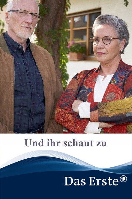 Und ihr schaut zu