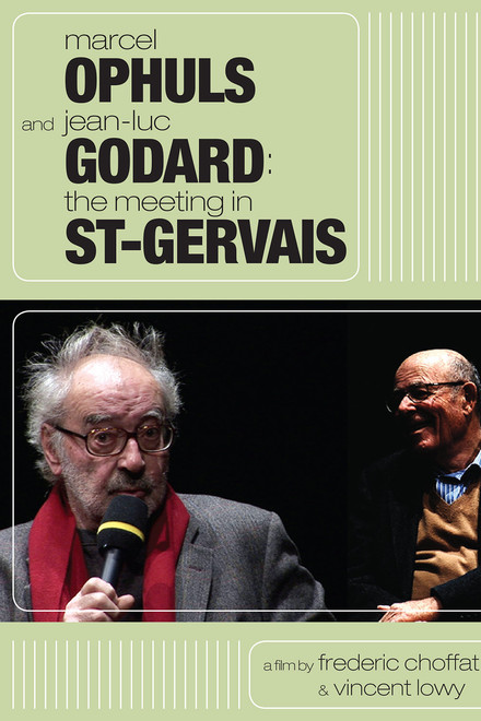 Marcel Ophuls and Jean-Luc Godard: The Meeting in St-Gervais