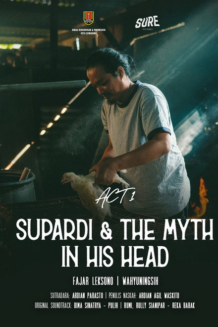 Supardi & The Myth in His Head