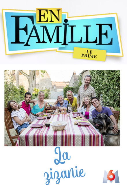En famille : La zizanie