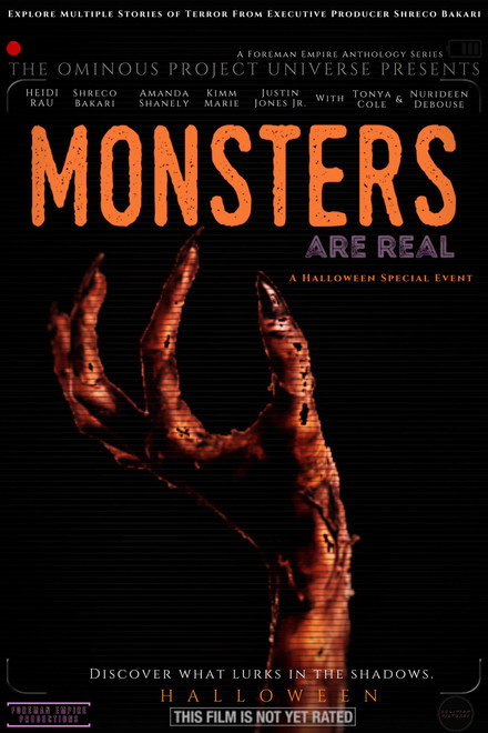 The Ominous Project Universe Presents: Monsters Are Real