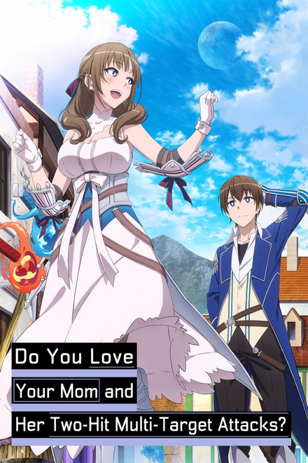 Do You Love Your Mom and Her Two-Hit Multi-Target Attacks?