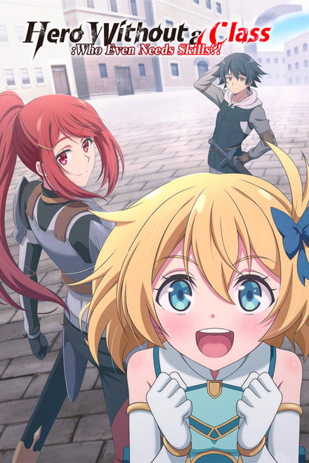 Hero Without a Class: Who Even Needs Skills?!