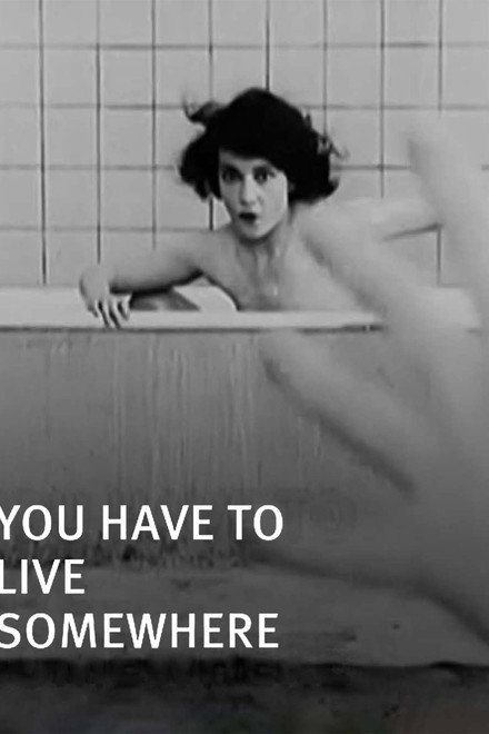 You Have to Live Somewhere