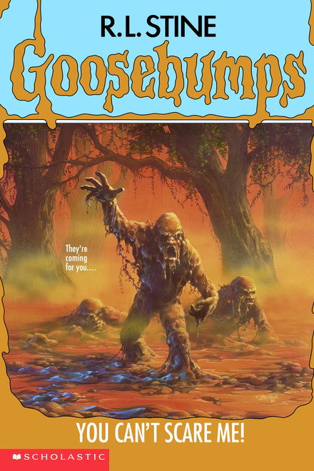 Goosebumps: You Can't Scare Me!