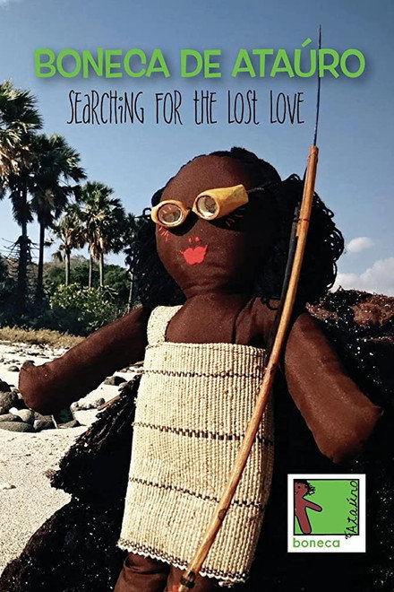 Boneca de Atauro: Searching for the Lost Love
