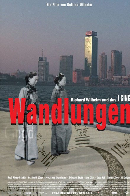 Wisdom of Changes - Richard Wilhelm and the I Ching