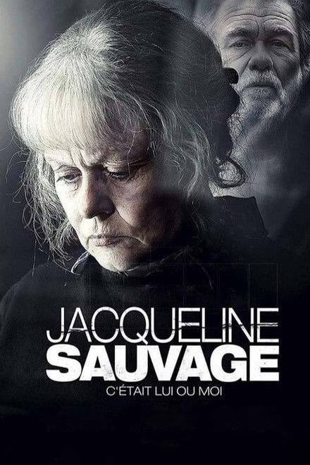 Jacqueline Sauvage: It Was Him or Me