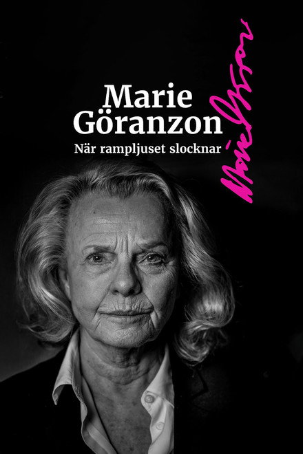 Marie Göranzon – när rampljuset slocknar